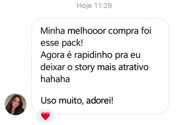 Mensagem de cliente dizendo que foi a melhor compra e que agora é rapidinho deixar o story mais atrativo